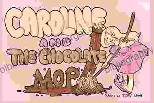 Caroline And The Chocolate Mop