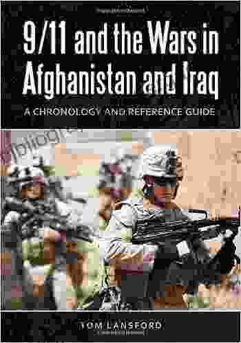 9/11 And The Wars In Afghanistan And Iraq: A Chronology And Reference Guide