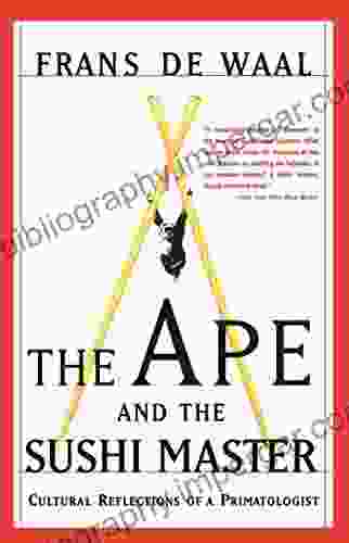 The Ape And The Sushi Master: Cultural Reflections Of A Primatologist