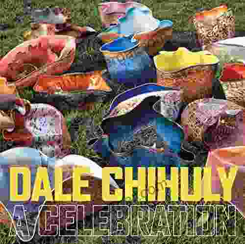 Dale Chihuly: A Celebration Rock Hushka