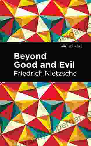 Beyond Good And Evil (Mint Editions Philosophical And Theological Work)