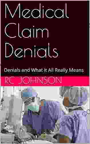 Medical Claim Denials: Denials And What It All Really Means