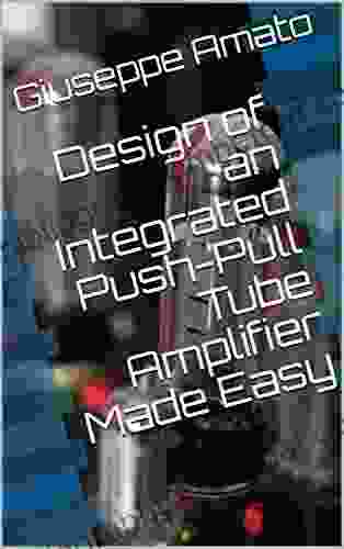 Design Of An Integrated Push Pull Tube Amplifier Made Easy