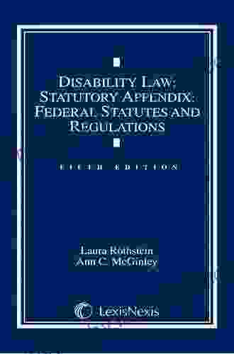 Disability Law Statutory Appendix: Federal Statutes and Regulations