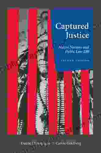 Captured Justice: Native Nations And Public Law 280 Second Edition