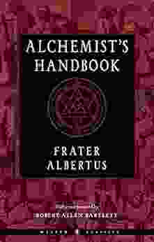 The Alchemist S Handbook: A Practical Manual (Weiser Classics Series)