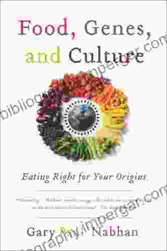 Food Genes And Culture: Eating Right For Your Origins