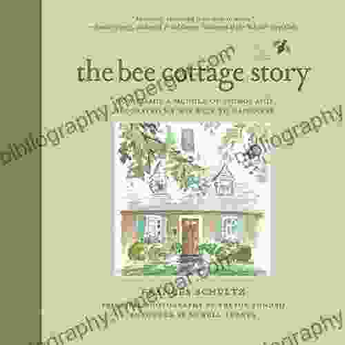 The Bee Cottage Story: How I Made A Muddle Of Things And Decorated My Way Back To Happiness