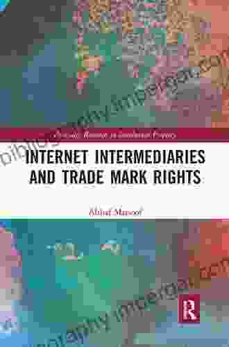 Internet Intermediaries And Trade Mark Rights (Routledge Research In Intellectual Property)