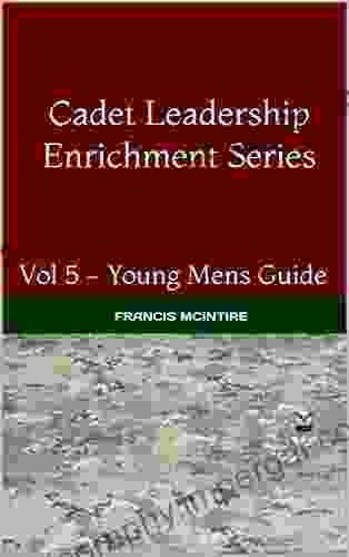 Cadet Leadership Enrichment Series: Vol 5 Young Mens Guide