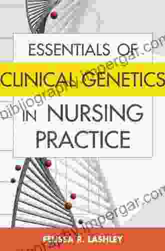 Essentials Of Clinical Genetics In Nursing Practice