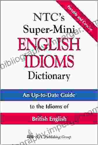 NTC S Super Mini English Idioms Dictionary (McGraw Hill ESL References)