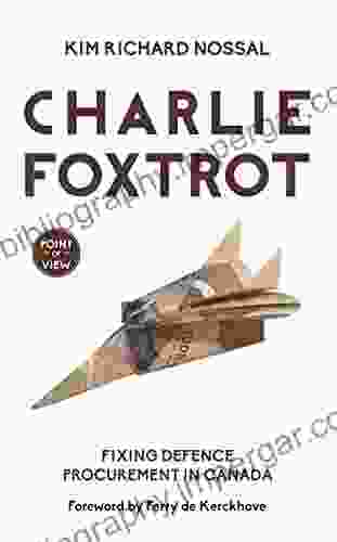 Charlie Foxtrot: Fixing Defence Procurement in Canada (Point of View 5)