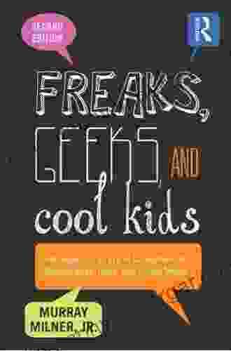 Freaks Geeks and Cool Kids: Teenagers in an Era of Consumerism Standardized Tests and Social Media