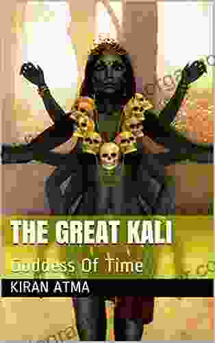 The Great Kali: Goddess Of Time (The Hindu Pantheon 8)