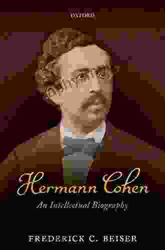 Hermann Cohen: An Intellectual Biography