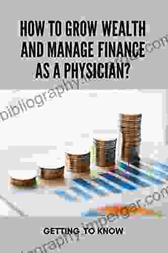 How To Grow Wealth And Manage Finance As A Physician?: Getting To Know: Investments For Doctors