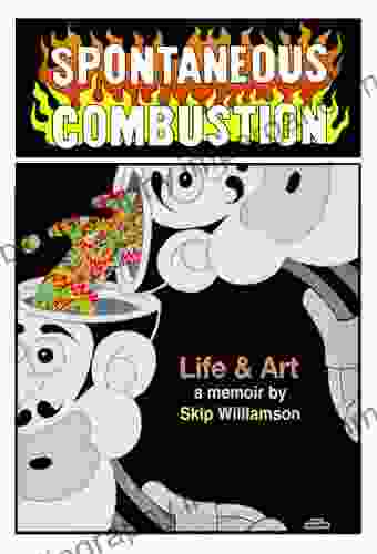 Spontaneous Combustion (Skip Williamson Autobiography 2)