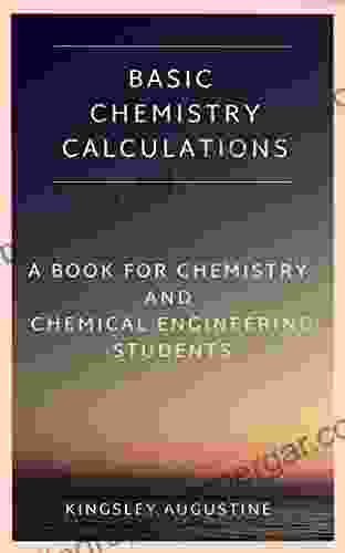 Basic Chemistry Calculations: A For Chemistry And Chemical Engineering Students