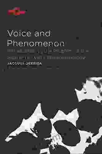 Voice And Phenomenon: Introduction To The Problem Of The Sign In Husserl S Phenomenology (Studies In Phenomenology And Existential Philosophy)