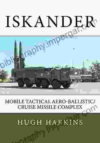 Iskander: Mobile Tactical Aero Ballistic/Cruise Missile Complex