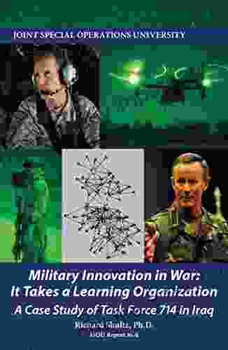 Military Innovation In War: It Takes A Learning Organization A Case Study Of Task Force 714