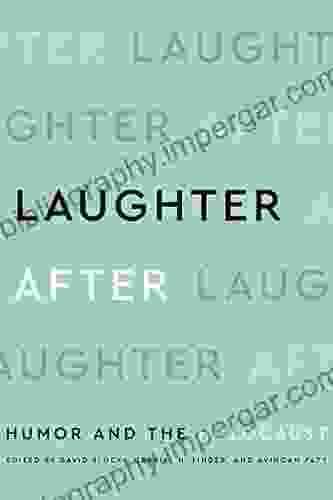 Laughter After: Humor And The Holocaust