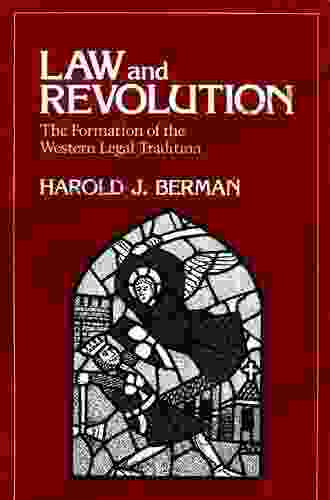 Law And Revolution The Formation Of The Western Legal Tradition