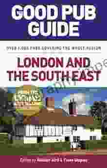 The Good Pub Guide: London And The South East (Good Pub Guides)