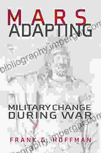 Mars Adapting: Military Change During War (Transforming War)