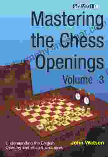 Mastering the Chess Openings Volume 3