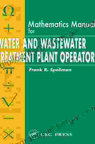 Mathematics Manual for Water and Wastewater Treatment Plant Operators: Basic Mathematics for Water and Wastewater Operators