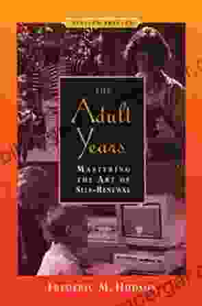 The Adult Years: Mastering the Art of Self Renewal