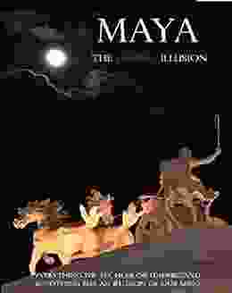 Maya: The Grand Illusion (Enlightenment)