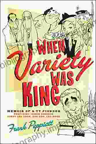 When Variety Was King: Memoir Of A TV Pioneer