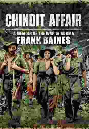 Chindit Affair: A Memoir Of The War In Burma