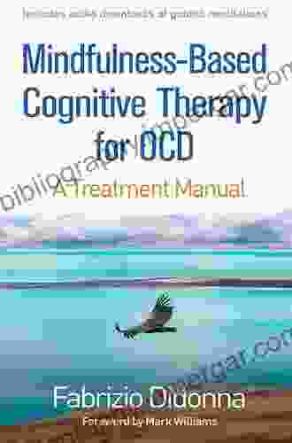 Mindfulness Based Cognitive Therapy For OCD: A Treatment Manual