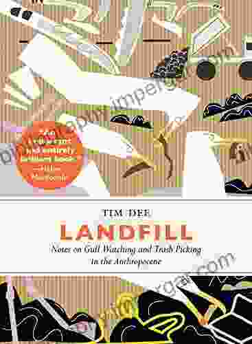 Landfill: Notes On Gull Watching And Trash Picking In The Anthropocene