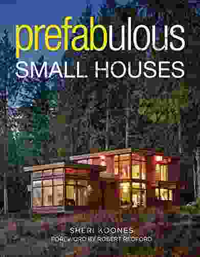 Prefabulous Small Houses Sheri Koones