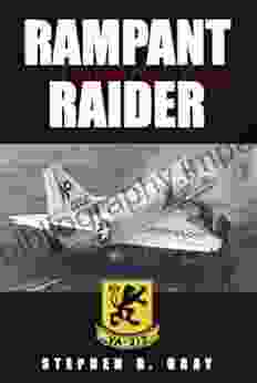 Rampant Raider: An A 4 Skyhawk Pilot in Vietnam