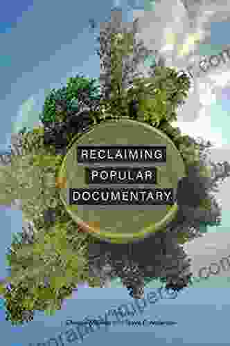 Reclaiming Popular Documentary Steve F Anderson