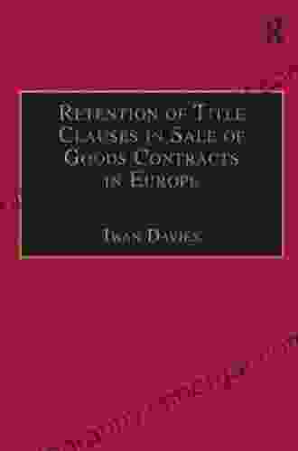 Retention of Title Clauses in Sale of Goods Contracts in Europe (Association of European Lawyers)