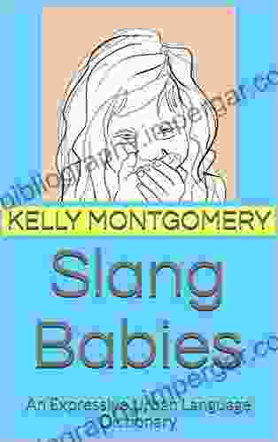 Slang Babies: An Expressive Urban Language Dictionary