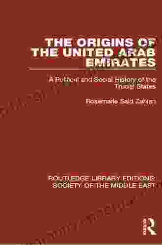 The Origins Of The United Arab Emirates: A Political And Social History Of The Trucial States (Routledge Library Editions: Society Of The Middle East)