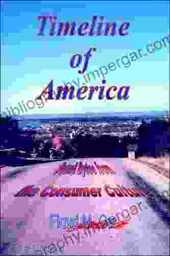 Timeline of America: Sound Bytes from the Consumer Culture (Nonfiction in a Fictional Style 4)