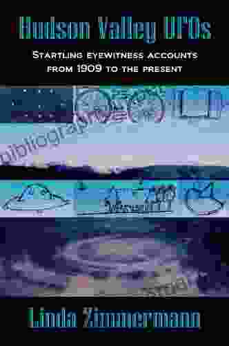 Hudson Valley UFOs: Startling Eyewitness Accounts From 1909 To The Present