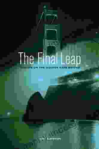 The Final Leap: Suicide On The Golden Gate Bridge