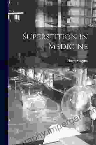 Superstition In Medicine Eugenia Zukerman