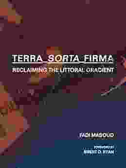 Terra Sorta Firma: Reclaiming The Littoral Gradient