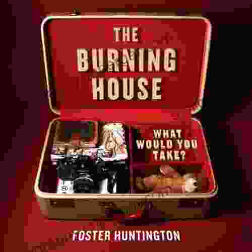 The Burning House: What Would You Take?